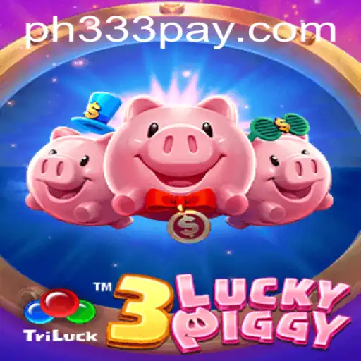 Discover the Thrilling World of 3LUCKYPIGGY with PH333
