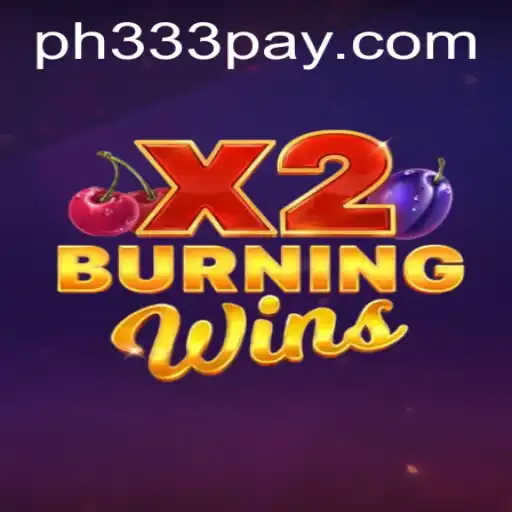 Explore the Exciting World of BurningWinsX2: A Comprehensive Look at the Game and PH333